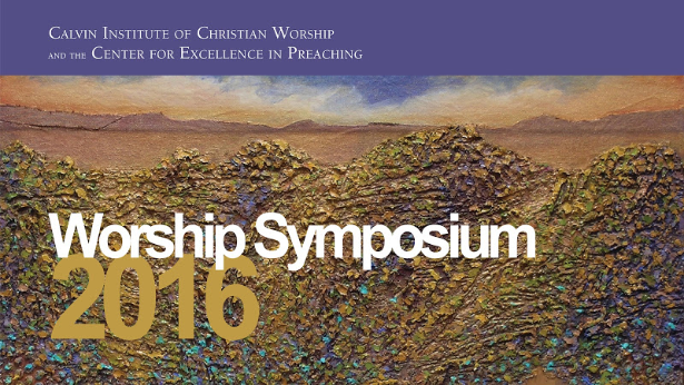 View a slideshow of highlights from the 2016 Calvin Symposium on Worship