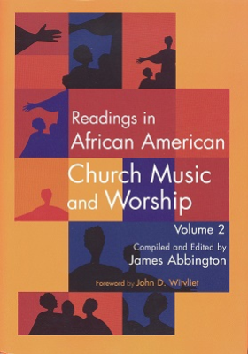 Readings in African American Church Music and Worship, Volume 2