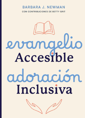 Evangelio Accesible, Adoración Inclusiva