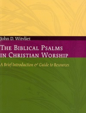 The Biblical Psalms in Christian Worship