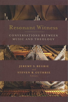 Resonant Witness: Conversations between Music and Theology
