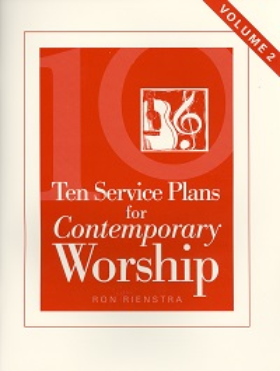 Ten Service Plans for Contemporary Worship Vol. 2