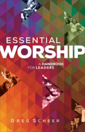 Essential Worship: A Handbook for Leaders
