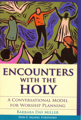 Encounters with the Holy: A Conversational Model for Worship Planning