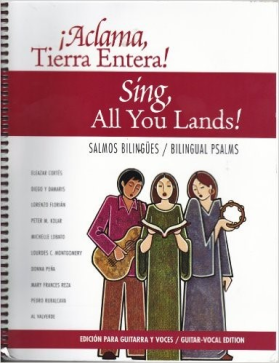 Aclama Tierra Entera! Sing, All You Lands! Bilingual Psalms for the Church Year