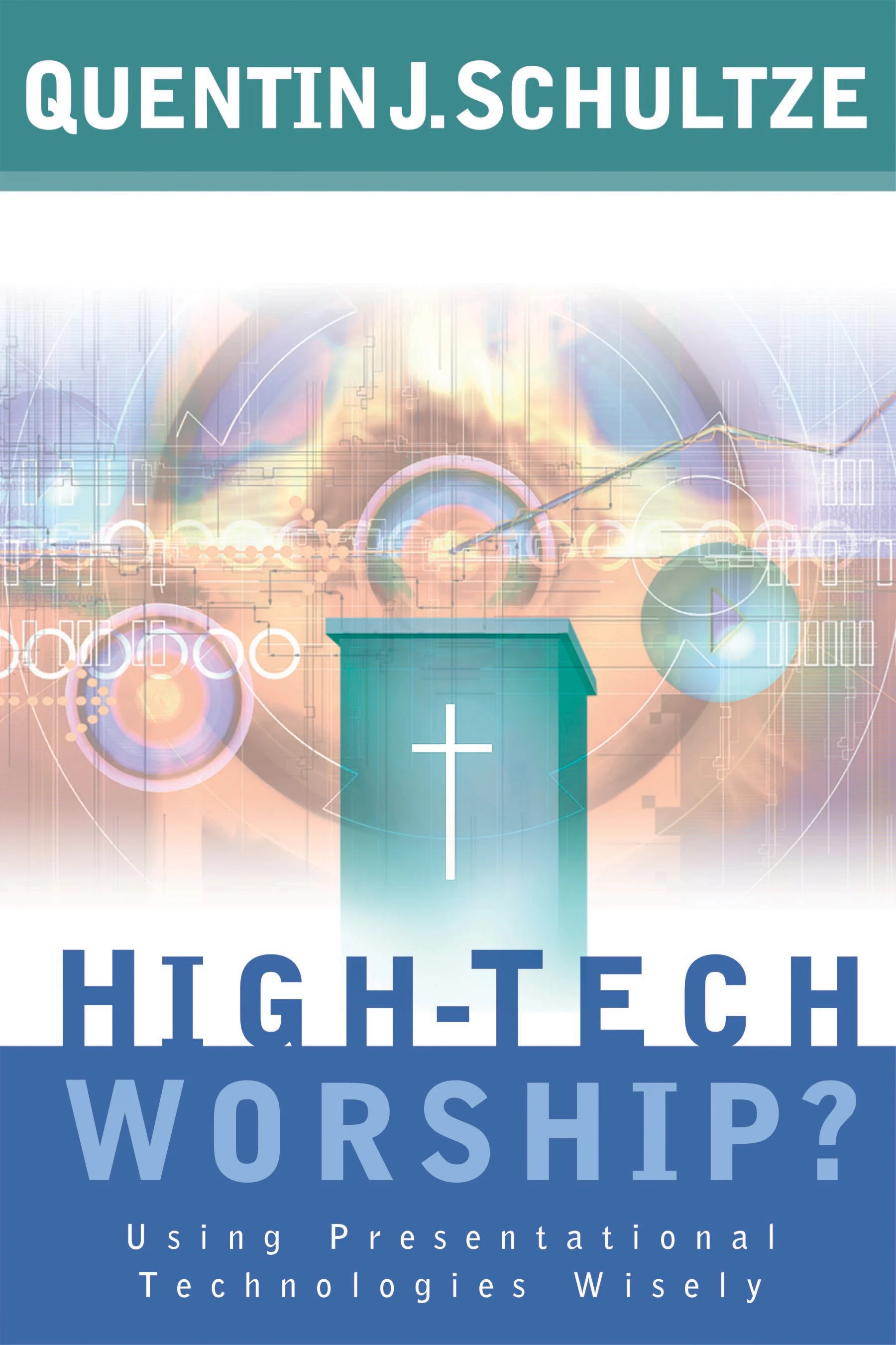 High-tech worship