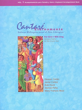 Cantaré Eternamente: Salmos Bilingües para el Año Litúrgico/For Ever I Will Sing: Bilingual Psalms for the Church Year: Vol. 1 