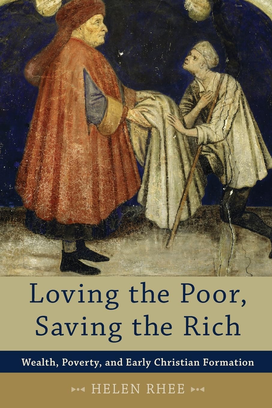 Loving the Poor, Saving the Rich book cover