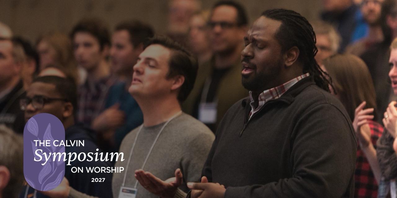 The Calvin Symposium on Worship