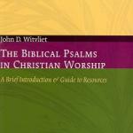 The Biblical Psalms in Christian Worship