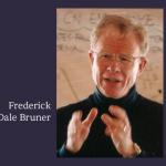  Frederick Dale Bruner