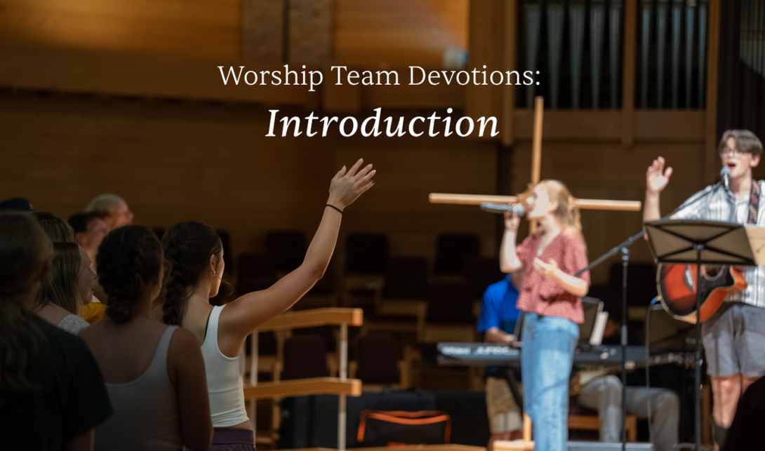 Worship Team Devotions: Introduction