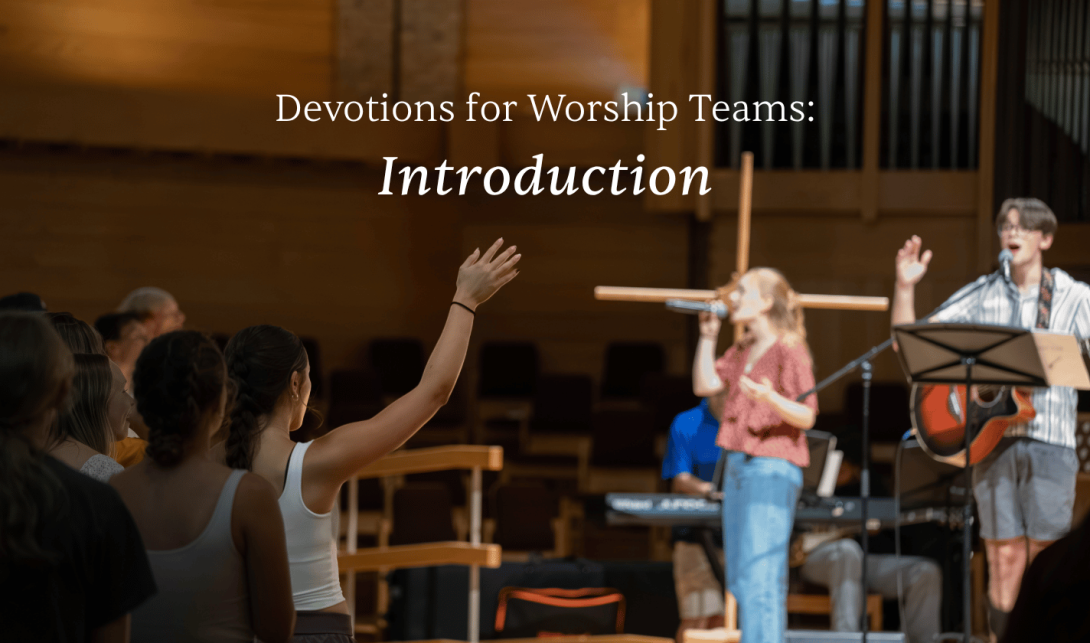 Worship Team Devotions: Introduction